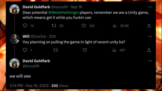 Metal Hellsinger - Post from David Goldfarb on Twitter/X: "Dear potential Metal Hellsinger players,  we are a Unity game, which means get it while you f****n