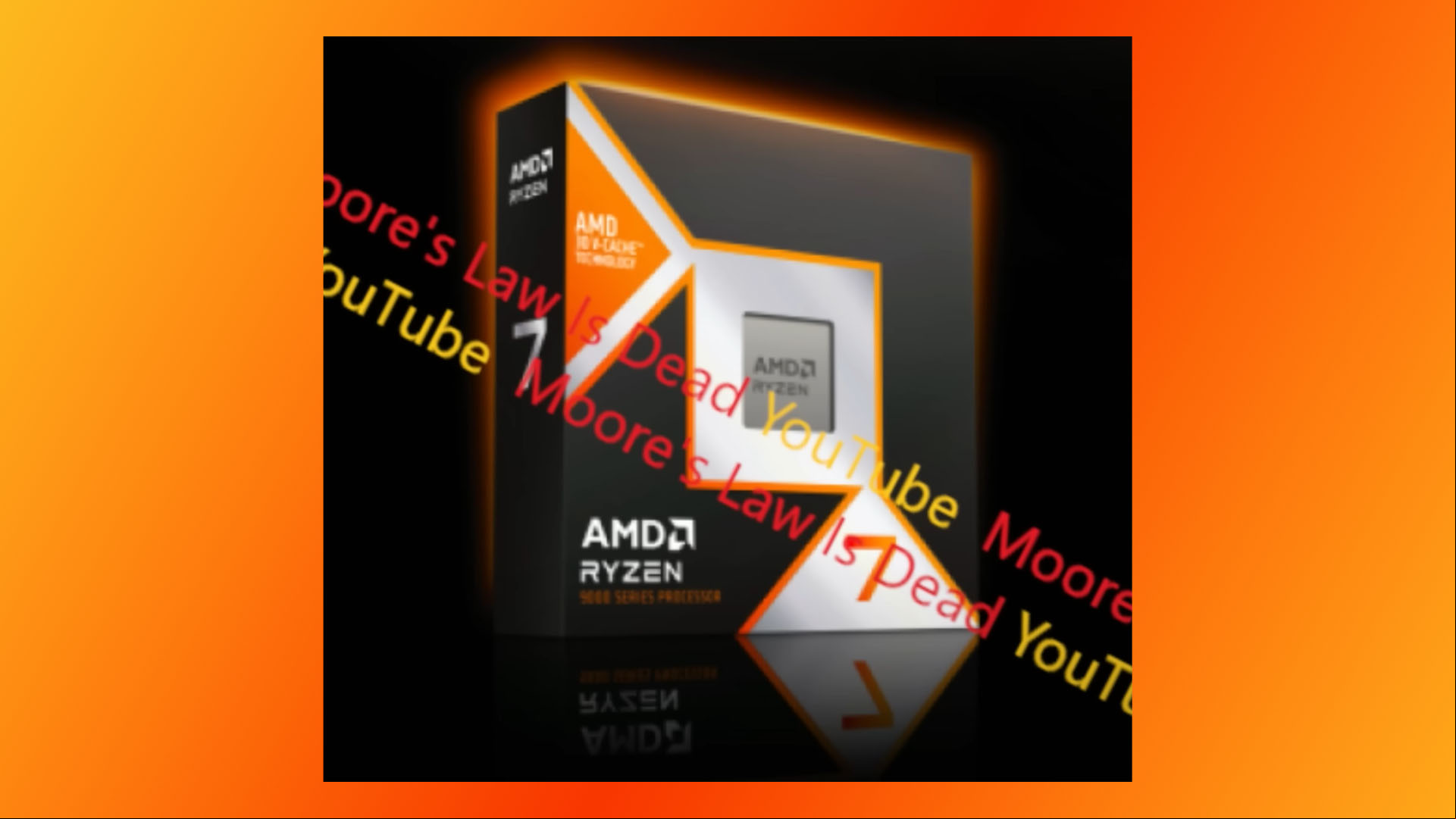 AMD Ryzen 7 9800X3D box leak, from Moore's Law is Dead